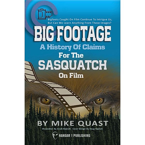 Big Footage / Sasquatch Chronicles Bd.2, Mike Quast