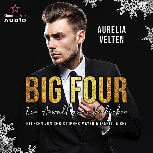 BIG FOUR - 3 - Ein Anwalt zum Verlieben, Aurelia Velten