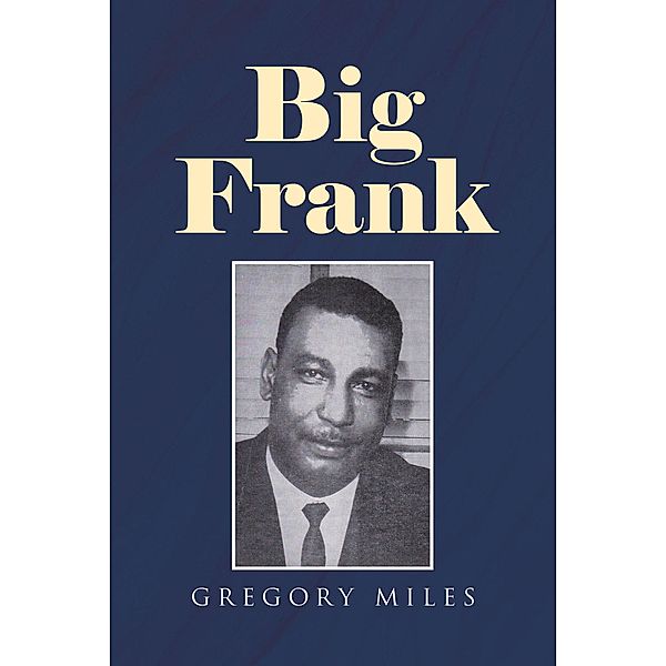 Big Frank, Gregory Miles