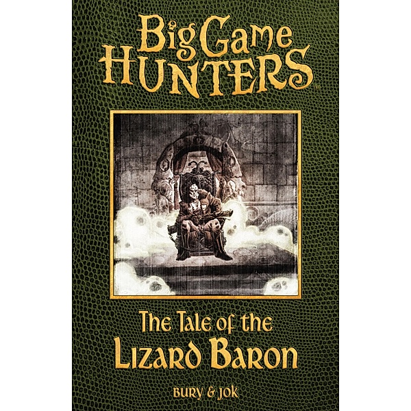 Big Game Hunters: The Tale of the Lizard Baron Bundle, Shon Bury