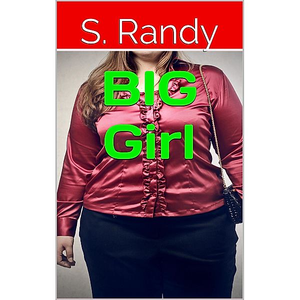 Big Girl, S. Randy