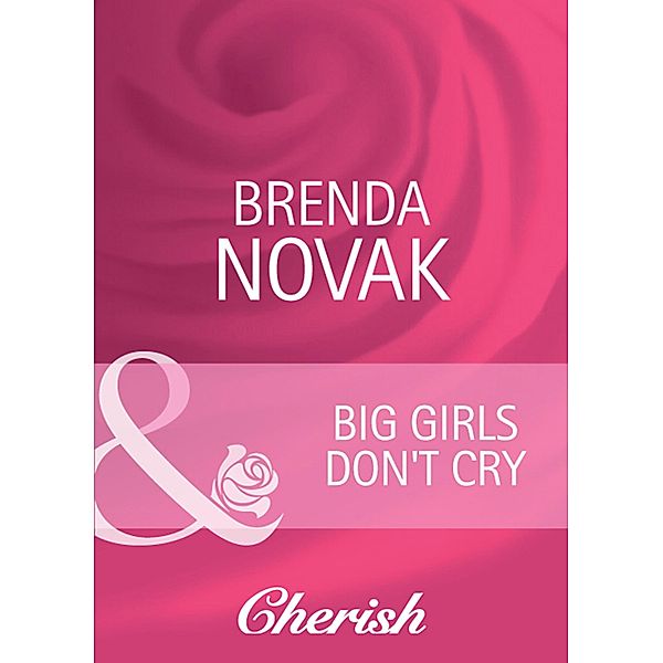 Big Girls Don't Cry, Brenda Novak