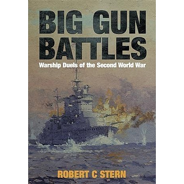 Big Gun Battles, Robert C Stern