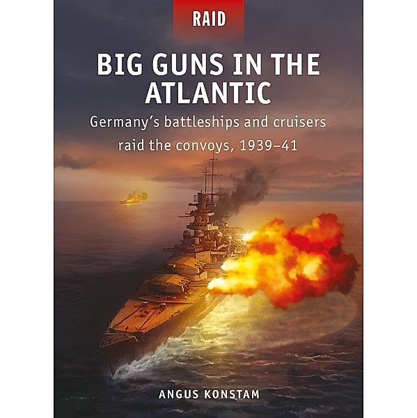 Big Guns in the Atlantic, Angus Konstam
