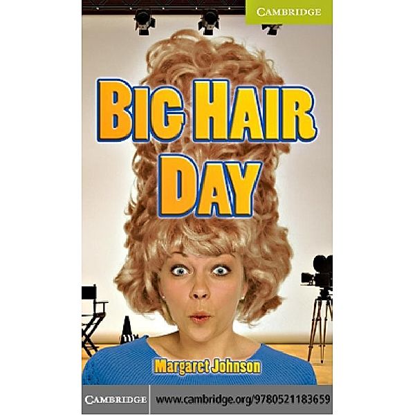 Big Hair Day Starter/Beginner / Cambridge University Press, Margaret Johnson