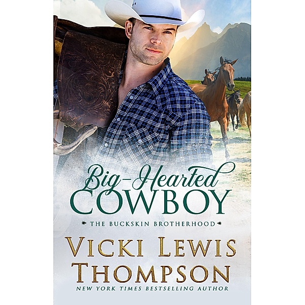 Big-Hearted Cowboy (The Buckskin Brotherhood, #2) / The Buckskin Brotherhood, Vicki Lewis Thompson