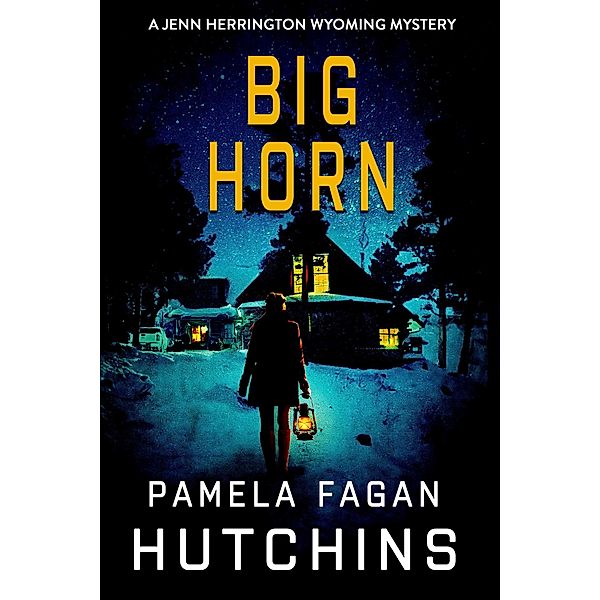 Big Horn (Jenn Herrington Wyoming Mysteries, #1) / Jenn Herrington Wyoming Mysteries, Pamela Fagan Hutchins