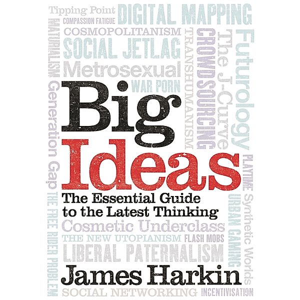 Big Ideas, James Harkin