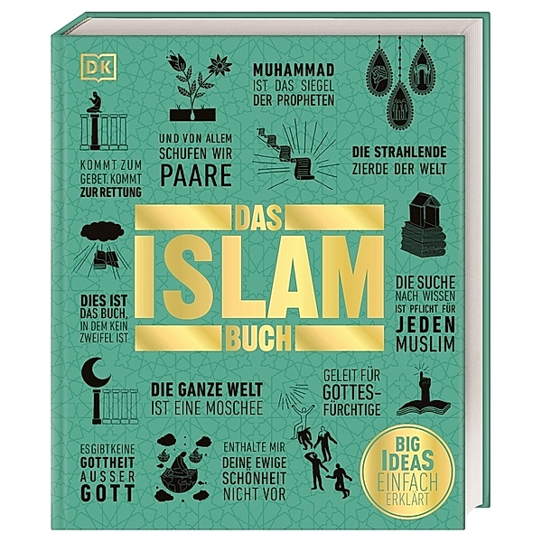 Big Ideas. Das Islam-Buch, Salma Haidrani, Charles Tieszen, Andrew Hammond, Colin Turner, Andrew Humphreys, Mashid Turner, Shelina Janmohamed