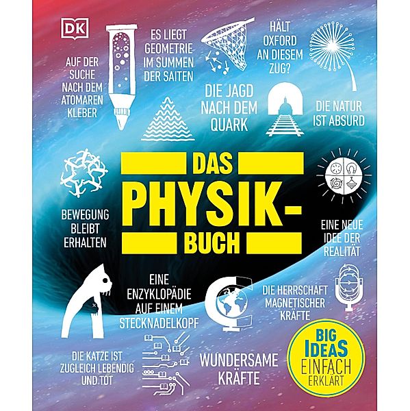 Big Ideas. Das Physik-Buch, Hilary Lamb, Jonathan O'Callaghan, Mukul Patel, Robert Snedden, Ben Still, John Farndon, Tim Harris, Giles Sparrow