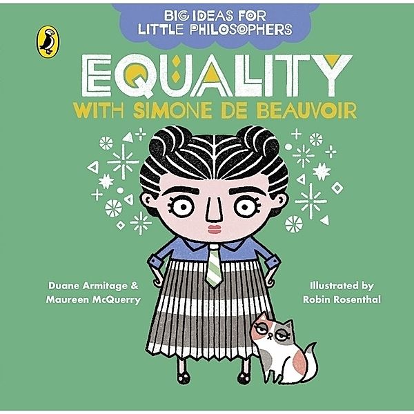 Big Ideas for Little Philosophers / Big Ideas for Little Philosophers: Equality with Simone de Beauvoir, Duane Armitage, Maureen McQuerry