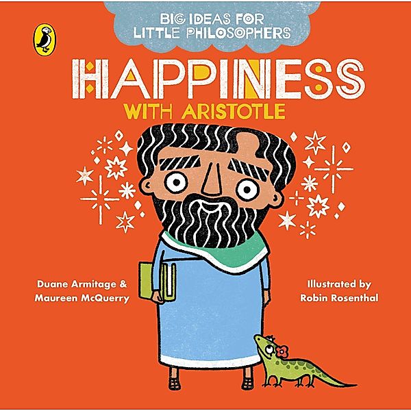 Big Ideas for Little Philosophers: Happiness with Aristotle / Big Ideas for Little Philosophers, Duane Armitage, Maureen McQuerry