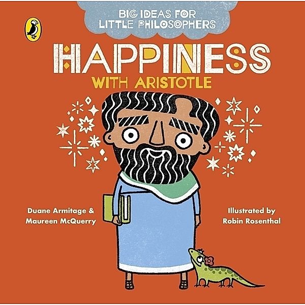 Big Ideas for Little Philosophers: Happiness with Aristotle, Duane Armitage, Maureen McQuerry