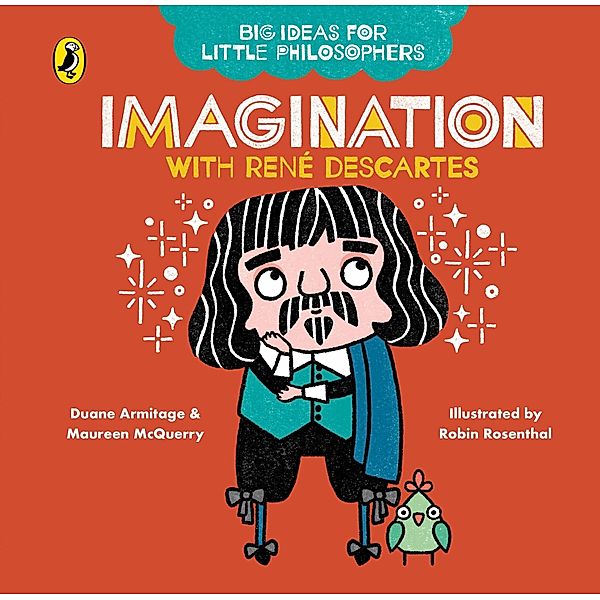 Big Ideas for Little Philosophers: Imagination with Descartes / Big Ideas for Little Philosophers, Duane Armitage, Maureen McQuerry