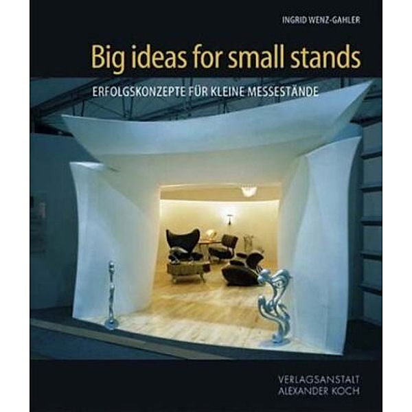 Big Ideas for Small Stands, Ingrid Wenz-Gahler