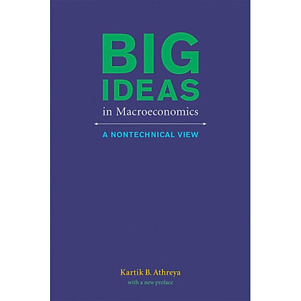 Big Ideas in Macroeconomics, Kartik B. Athreya