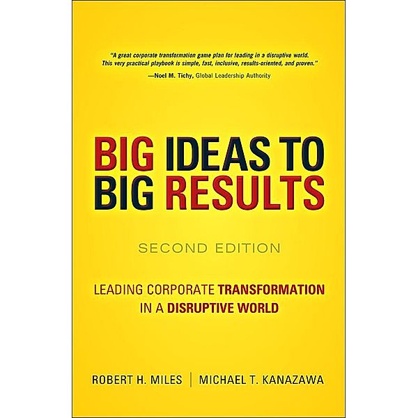BIG Ideas to BIG Results, Michael T. Kanazawa, Robert H. Miles