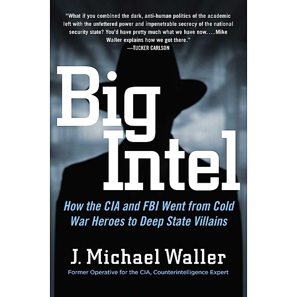 Big Intel, J. Michael Waller