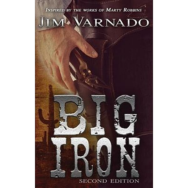 Big Iron Series / Big Iron Series Bd.2, Jim Varnado