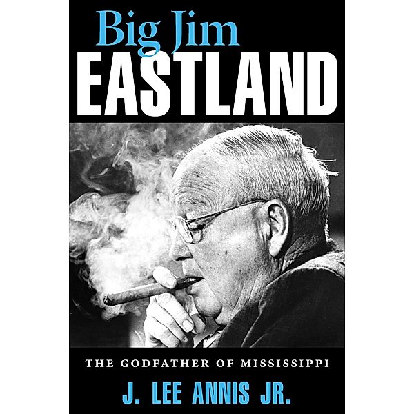 Big Jim Eastland, J. Lee Annis