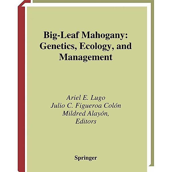 Big-Leaf Mahogany / Ecological Studies Bd.159