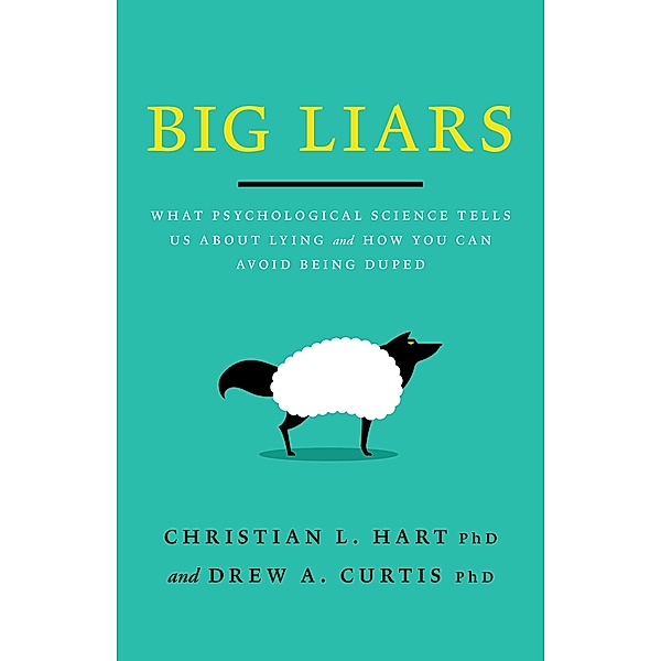 Big Liars / APA LifeTools Series, Christian L Hart, Drew A. Curtis