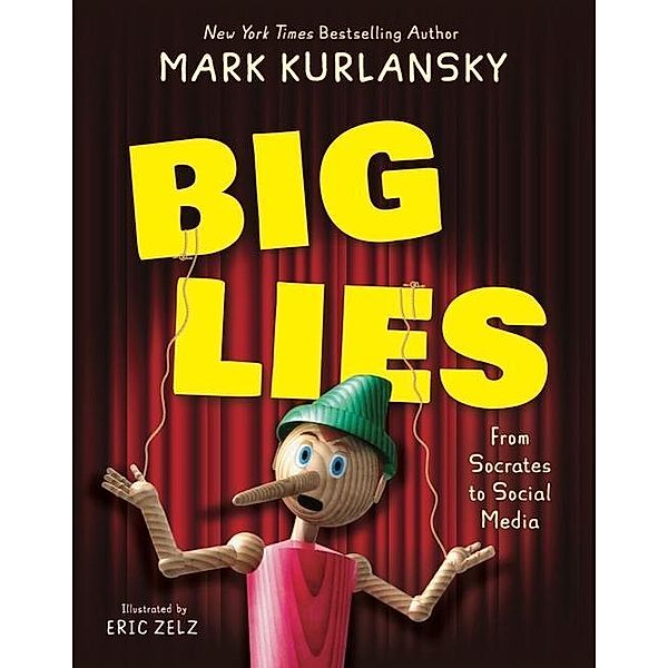 BIG LIES, Mark Kurlansky, Eric Zelz