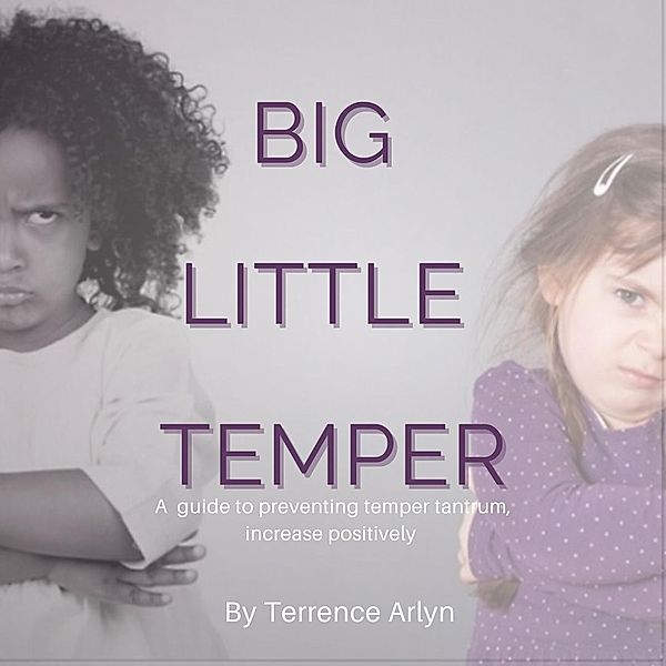 Big Little Temper, Terrence Arlyn