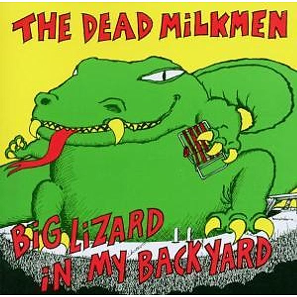 Big Lizard In My Backyard, The Dead Milkmen