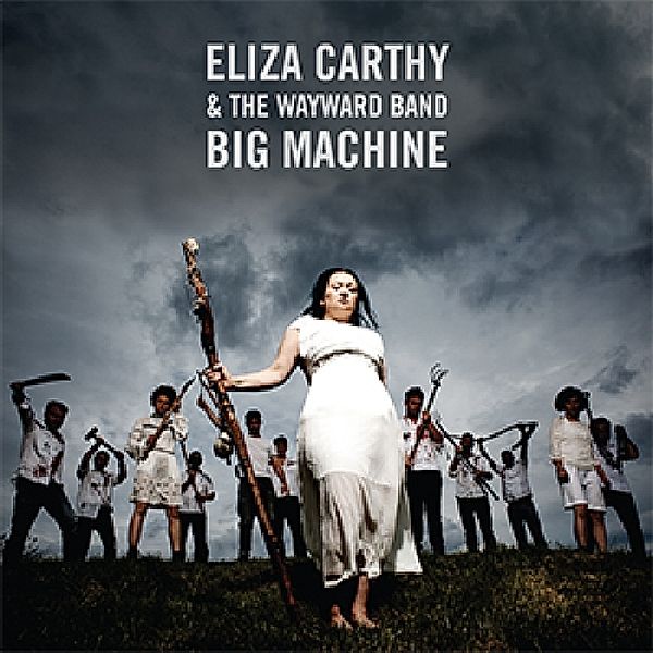 Big Machine, Eliza Carthy & The Wayward Band