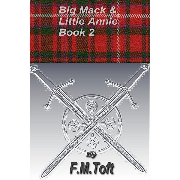 Big Mack and Little Annie Book 2, F. M. Toft