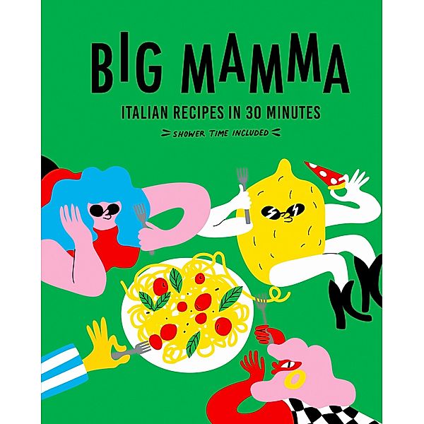Big Mamma Italian Recipes in 30 Minutes, Big Mamma