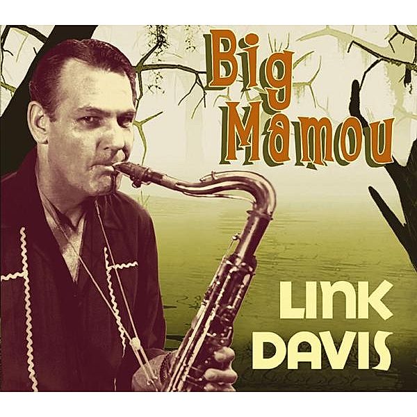 Big Mamou, Link Davis