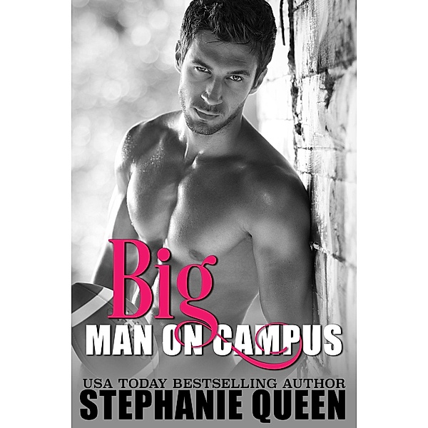 Big Man on Campus (Big Men on Campus, #1) / Big Men on Campus, Stephanie Queen