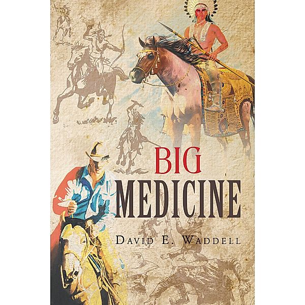 Big Medicine, David E. Waddell