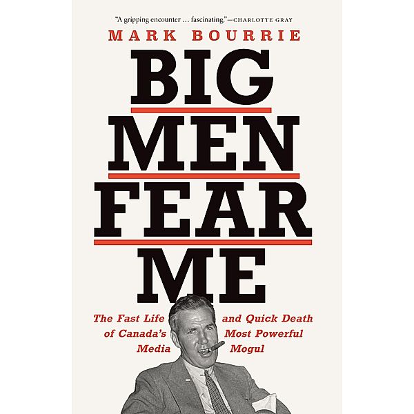 Big Men Fear Me, Mark Bourrie