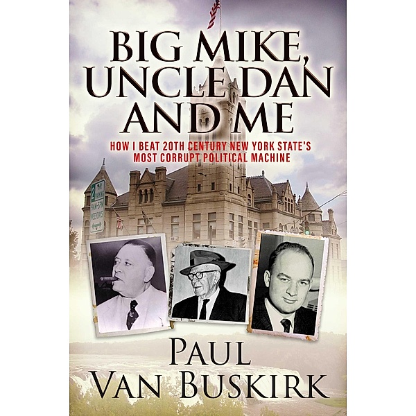 Big Mike, Uncle Dan and Me, Paul van Buskirk