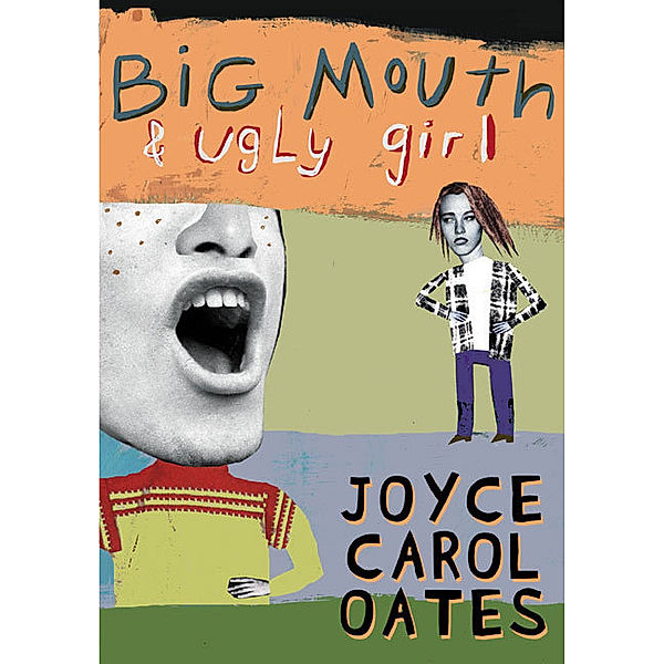 Big Mouth & Ugly Girl, Joyce Carol Oates