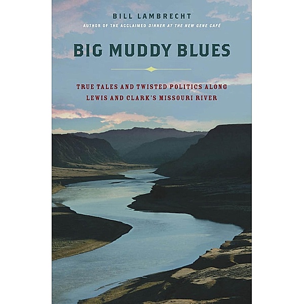 Big Muddy Blues, Bill Lambrecht