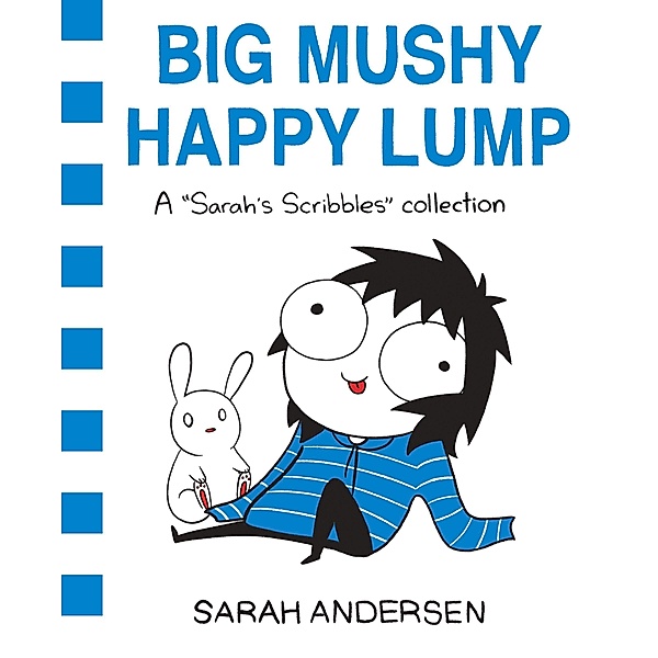 Big Mushy Happy Lump / Sarah's Scribbles Bd.2, Sarah Andersen