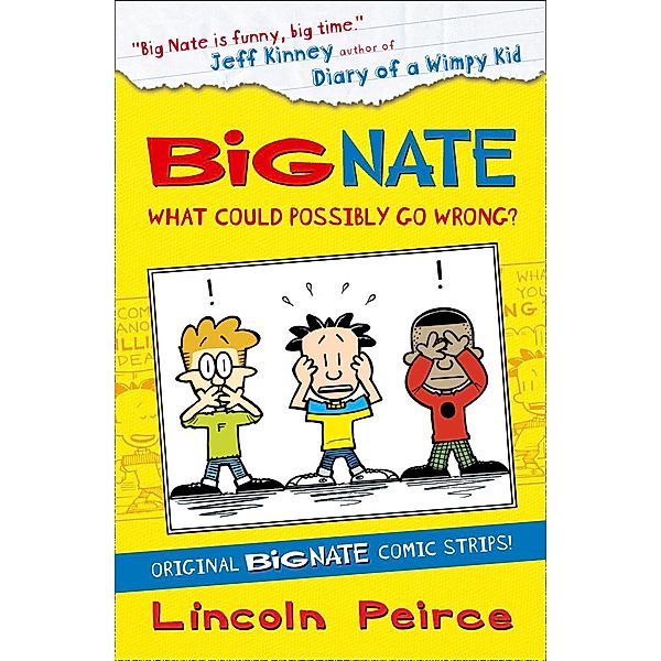 Big Nate Compilation 1: What Could Possibly Go Wrong? / Big Nate, Lincoln Peirce