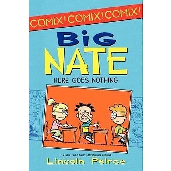 Big Nate: Here Goes Nothing, Lincoln Peirce