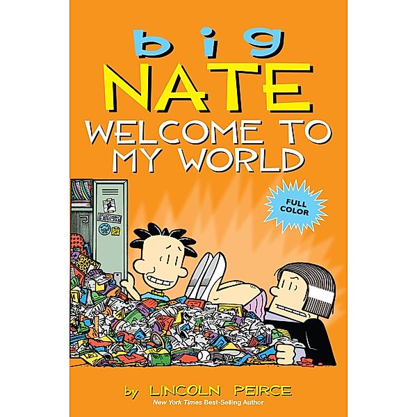 Big Nate: Welcome to My World / Big Nate Bd.13, Lincoln Peirce