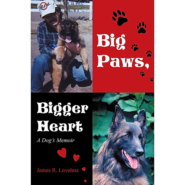 Big Paws, Bigger Heart, James R. Loveless