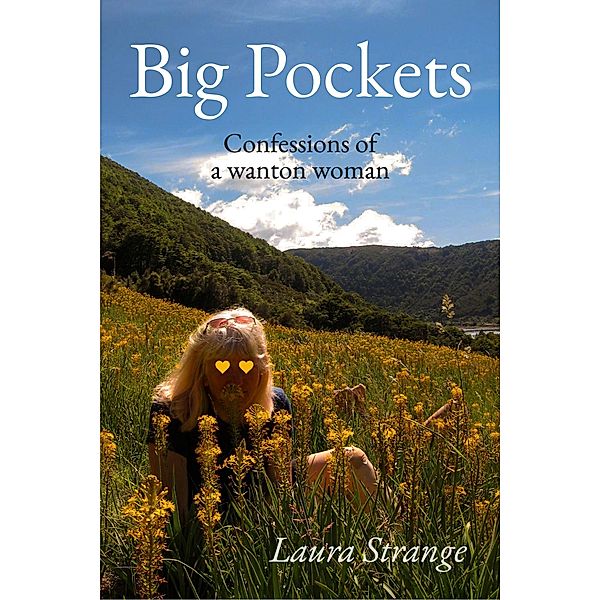 Big Pockets: Confessions of a Wanton Woman, Laura Strange