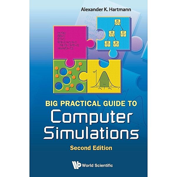 BIG PRACTICAL GUIDE TO COMPUTER SIMULATIONS (2ND EDITION), Alexander K Hartmann
