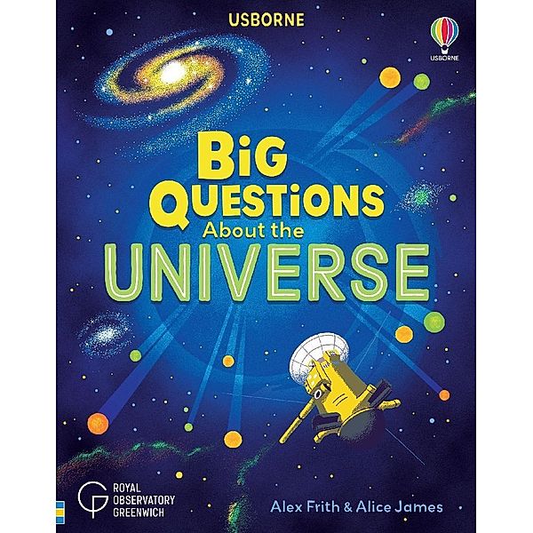 Big Questions About the Universe, Alice James, Alex Frith