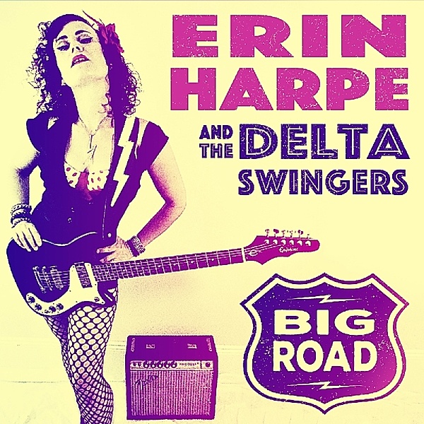 Big Road, Erin Harpe & The Delta Swingers