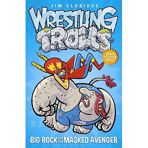 Big Rock and the Masked Avenger / Wrestling Trolls Bd.1, Jim Eldridge