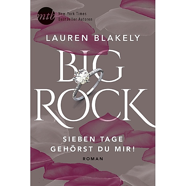 Big Rock - Sieben Tage gehörst du mir! / Big Rock Bd.1, Lauren Blakely